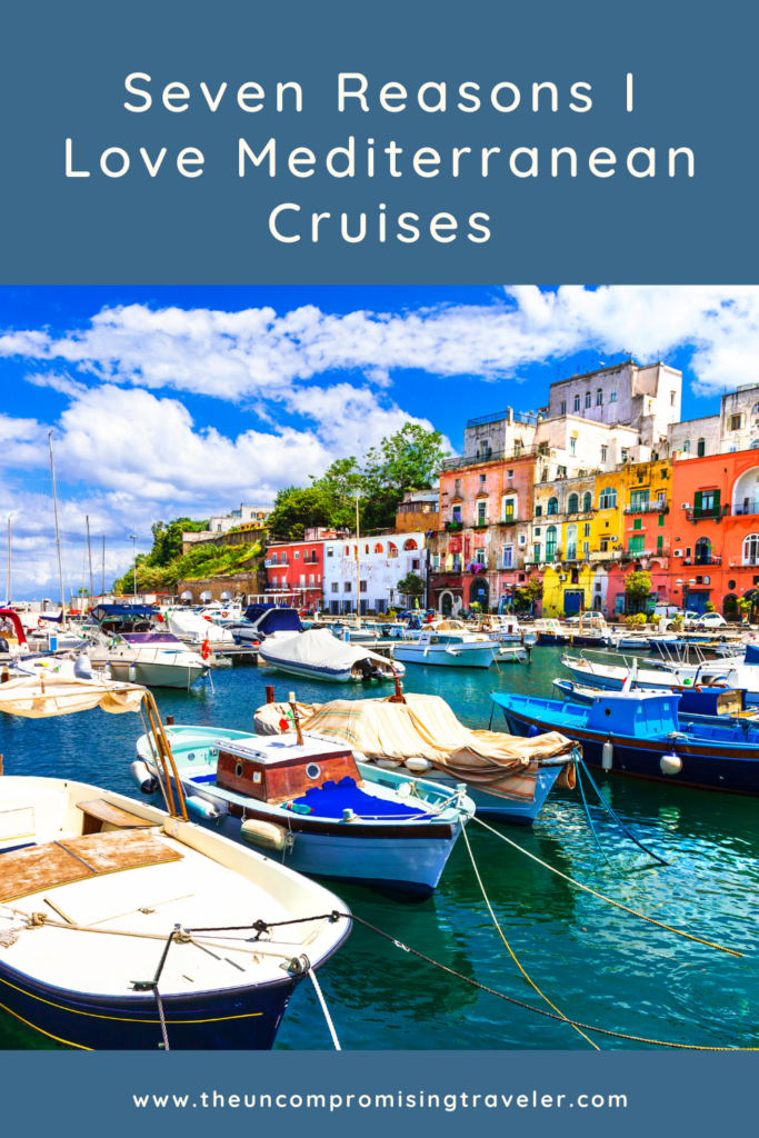 Pin Seven Reasons I Love Mediterranean Cruises